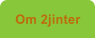 Om 2jinter